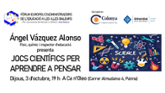 Conferncia 'Jocs cientfics per aprendre a pensar'